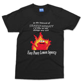 Not So Easy Peasy Lemon Squeezy T-shirt Funny Hilarious Slogan Monster Joke Tee